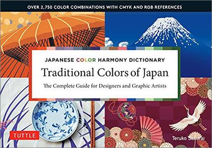 Japanese Color Harmony Dictionary Traditional Colors The Complete Guide for Designers and Graphic Artists