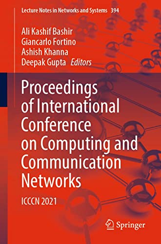 Proceedings of International Conference on Computing and Communication Networks: ICCCN 2021