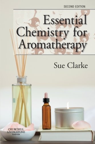 Essential Chemistry for Aromatherapy 2nd Edition