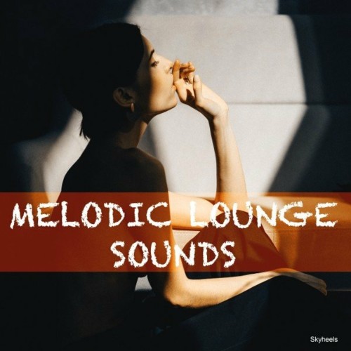 VA - Melodic Lounge Sounds (2022) (MP3)