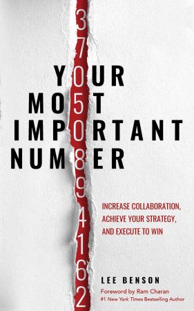 Your Most Important Number: Increase Collaboration, Achieve Your Strategy, and Execute to Win