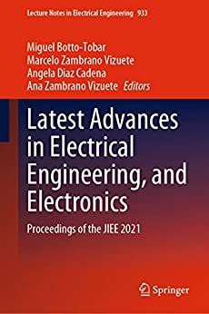 Latest Advances in Electrical Engineering, and Electronics: Proceedings of the JIEE 2021