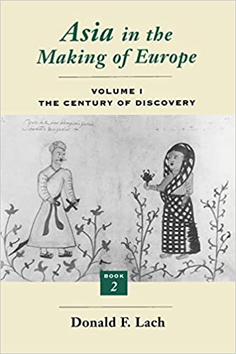 Asia in the Making of Europe, Volume I: The Century of Discovery, Book 2