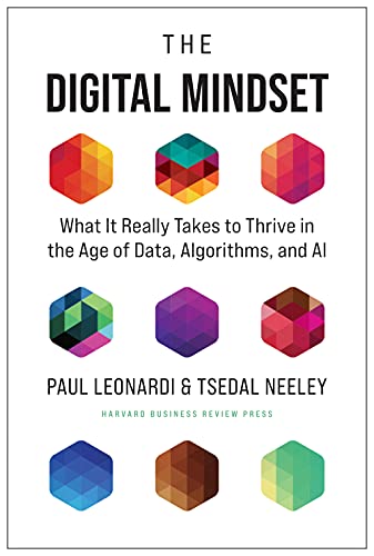 The Digital Mindset: What It Really Takes to Thrive in the Age of Data, Algorithms, and AI (True PDF)