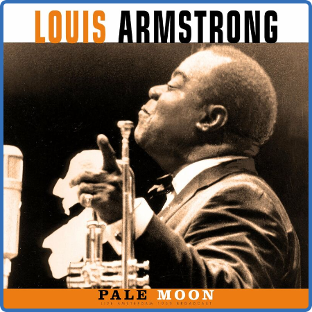 Louis Armstrong - Pale Moon (2022)