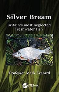 Silver Bream Britain's most neglected freshwater fish