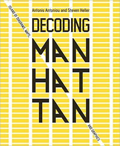Decoding Manhattan: Island of Diagrams, Maps, and Graphics (True EPUB)