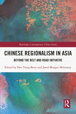 Chinese Regionalism in Asia Beyond the Belt and Road Initiative
