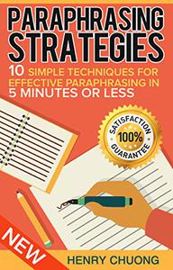 Paraphrasing Strategies 10 Simple Techniques For Effective Paraphrasing In 5 Minutes Or Less