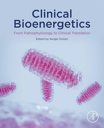 Clinical Bioenergetics: From Pathophysiology to Clinical Translation