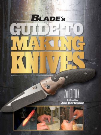 Blade's Guide to Making Knives, 2nd edition (true EPUB)