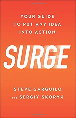 Surge: Your Guide to Put Any Idea into Action