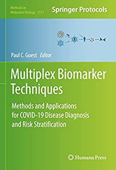 Multiplex Biomarker Techniques: Methods and Applications for COVID 19 Disease Diagnosis and Risk Stratification