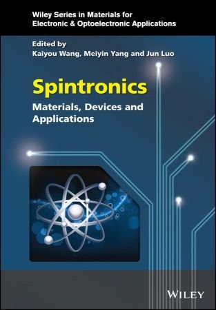 Spintronics Materials, Devices, and Applications