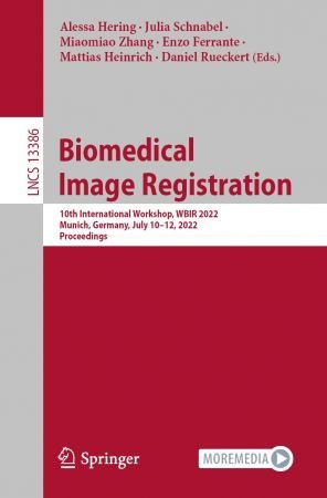 Biomedical Image Registration: 10th International Workshop