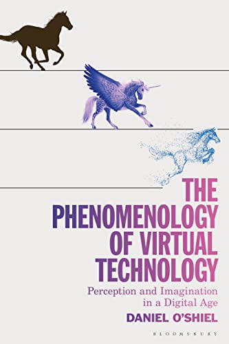 The Phenomenology of Virtual Technology Perception and Imagination in a Digital Age