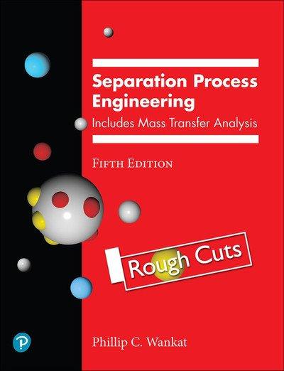 Separation Process Engineering, 5th Edition