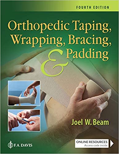 Orthopedic Taping, Wrapping, Bracing, and Padding Fourth Edition