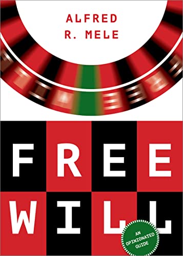 Free Will An Opinionated Guide