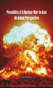 Possibility of a Nuclear War in Asia An Indian Perspective