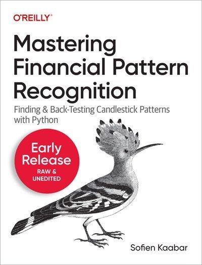 Mastering Financial Pattern Recognition (Early Release)