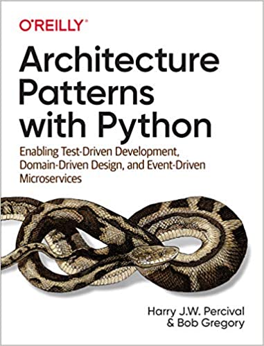Architecture Patterns with Python: Enabling Test Driven Development, Domain Driven Design (True AZW3 )