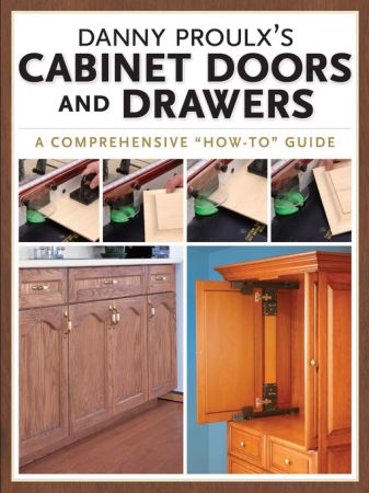 Danny Proulx's Cabinet Doors and Drawers (True EPUB)