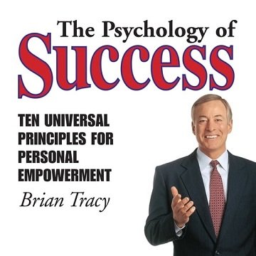 The Psychology of Success Ten Universal Principles for Personal Empowerment [Audiobook]