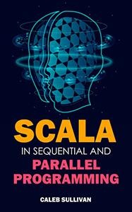 Scala In Sequential And Parallel Programming