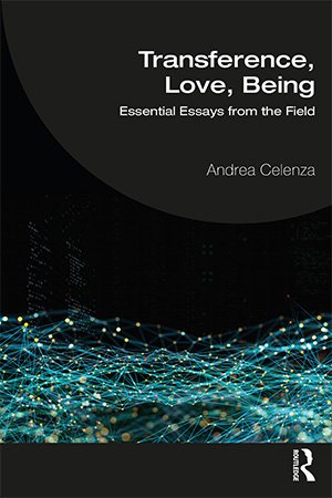 Transference, Love, Being: Essential Essays from the Field