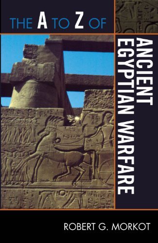 The A to Z of Ancient Egyptian Warfare (A to Z Guides)