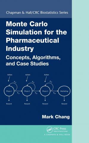 Monte Carlo Simulation for the Pharmaceutical Industry: Concepts, Algorithms, and Case Studies