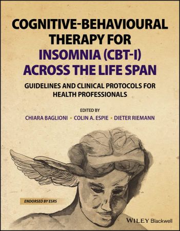 Cognitive Behavioural Therapy for Insomnia (CBT I) Across the Life Span: Guidelines and Clinical Protocols