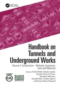 Handbook on Tunnels and Underground Works  Volume 2 Construction - Methods, Equipment, Tools and Materials