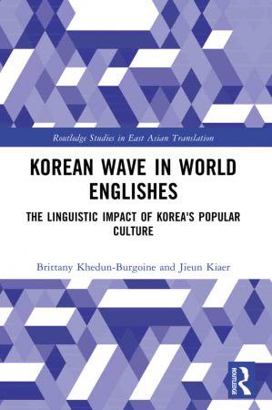 Korean Wave in World Englishes The Linguistic Impact of Korea's Popular Culture