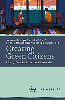 Creating Green Citizens: Bildung, Demokratie und der Klimawandel