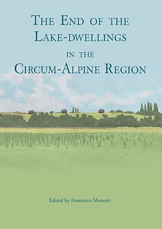 The End of the Lake Dwellings in the Circum Alpine Region