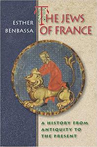 The Jews of France A History from Antiquity to the Present. 