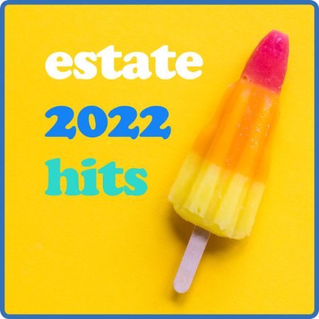 V A  - Estate 2022 Hits (2022 Pop) []