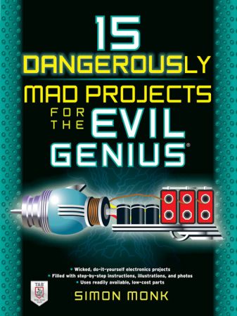 15 Dangerously Mad Projects for the Evil Genius! (true MOBI)