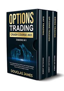 Options Trading Crash Course 2023 (3 books in 1)
