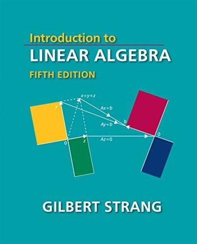 Introduction to Linear Algebra, 5th Edition (Solutions Manual)