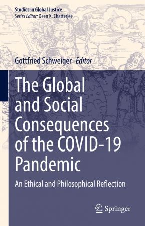 The Global and Social Consequences of the COVID 19 Pandemic: An Ethical and Philosophical Reflection