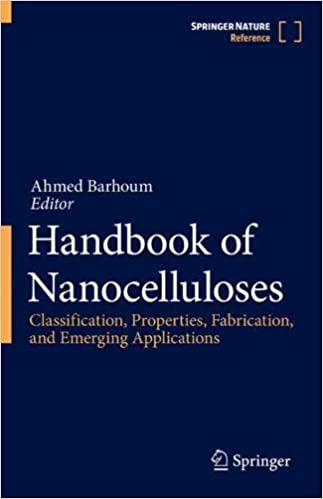Handbook of Nanocelluloses: Classification, Properties, Fabrication, and Emerging Applications