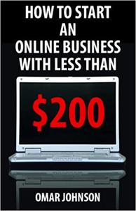 How To Start An Online Business With Less Than $200