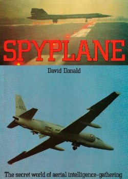 Spyplane: The Secret World of Aerial Intelligence-Gathering