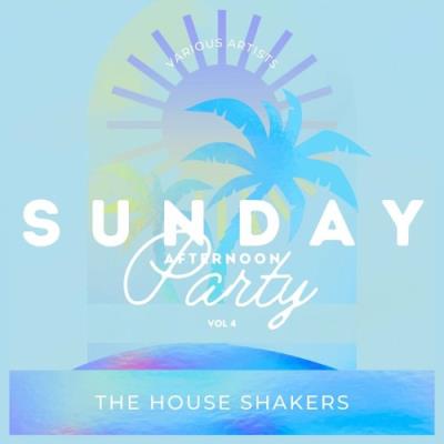 VA - Sunday Afternoon Party (The House Shakers), Vol. 4 (2022) (MP3)