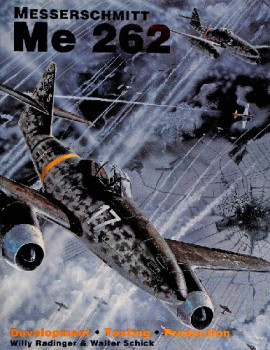 Messerschmitt Me 262: Development, Production, Testing