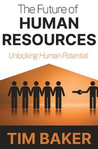 The Future of Human Resources Unlocking Human Potential