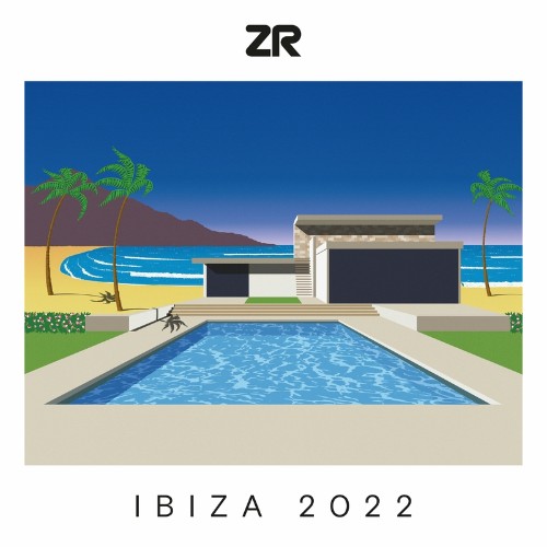 Z Records presents Ibiza 2022 (2022)